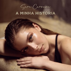 อัลบัม A Minha História ศิลปิน Sara Carreira