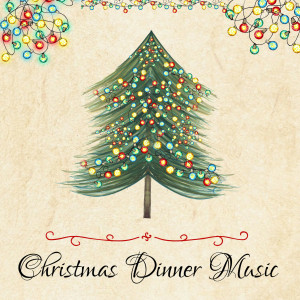 Christmas Dinner Music