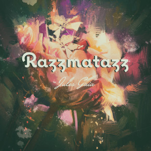 Jules Gaia的專輯Razzmatazz