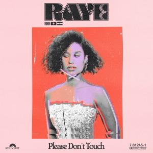 ดาวน์โหลดและฟังเพลง Please Don’t Touch พร้อมเนื้อเพลงจาก Raye