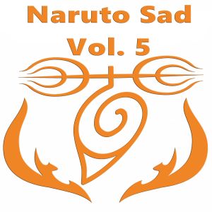 Album Naruto Sad, Vol. 5 oleh Anime Kei