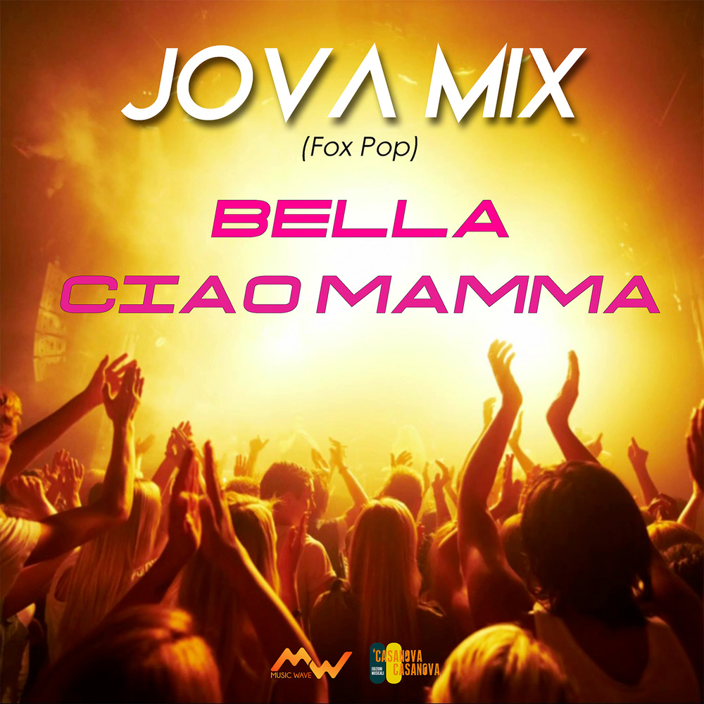 Jova Mix - Bella / Ciao Mamma (Fox Pop)