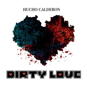 Album Dirty Love (Explicit) oleh Hucho Calderon