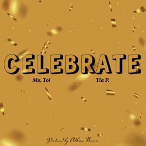 Celebrate (feat. Tia P.)