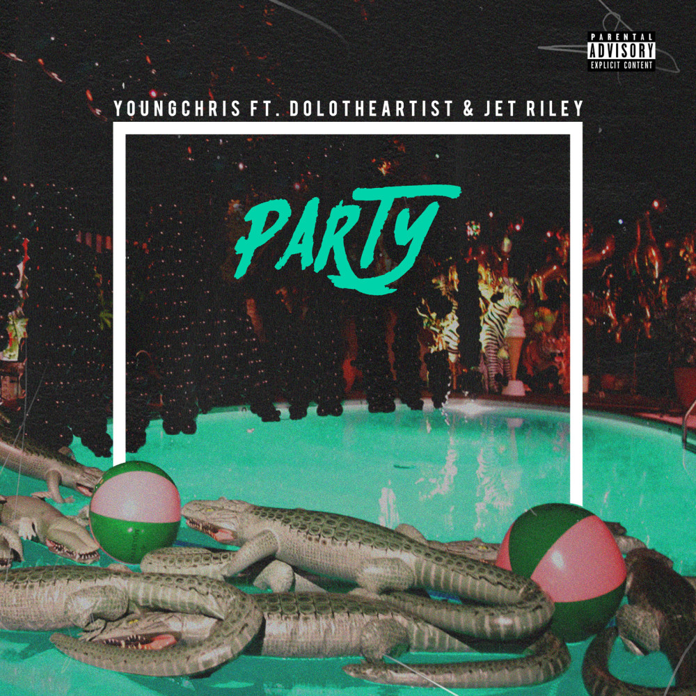 Party (feat. Dolo the Artist & Jet Riley) (Explicit)