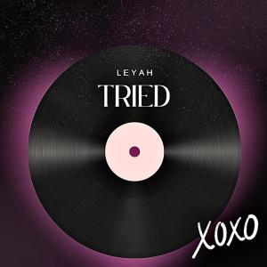 收聽Leyah的Tried歌詞歌曲