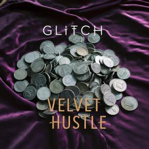 Glitch的專輯Velvet Hustle