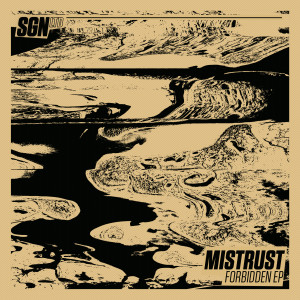 Listen to Forbidden song with lyrics from Mistrust
