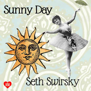收聽Seth Swirsky的Sunny Day歌詞歌曲
