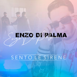 Dengarkan lagu Sento le sirene nyanyian Enzo Di Palma dengan lirik