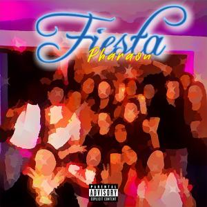 อัลบัม Fiesta (Explicit) ศิลปิน Pharaon