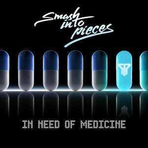 ดาวน์โหลดและฟังเพลง In Need of Medicine พร้อมเนื้อเพลงจาก Smash Into Pieces