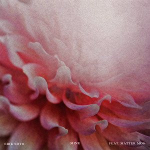 收聽Erik Soto的Mine歌詞歌曲