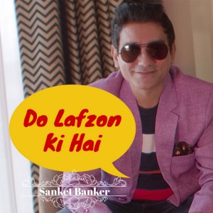 Album Do Lafzon Ki Hai from Sanket Banker