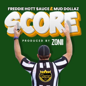Freddie Hott Sauce的專輯Score (Explicit)