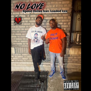 Speed Dollaz的專輯No Love (feat. Loaded Lux) [Explicit]