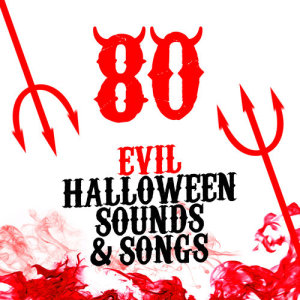 80 Evil Halloween Sounds & Songs