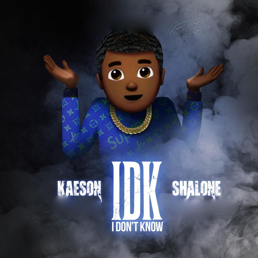 IDK (feat. Shalone) (Explicit)