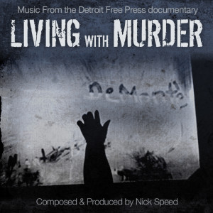 Album Living With Murder Soundtrack from Nick Speed