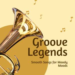 Album Groove Legends (Smooths Songs for Moody Moods) from Various