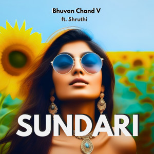 收聽Bhuvan Chand V的SUNDARI歌詞歌曲