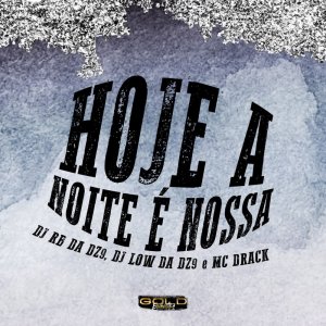 Listen to Hoje A Noite É Nossa (Explicit) song with lyrics from DJ Low Da DZ9
