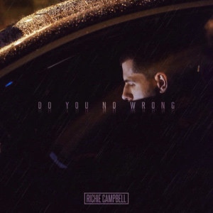 ดาวน์โหลดและฟังเพลง Do You No Wrong พร้อมเนื้อเพลงจาก Richie Campbell