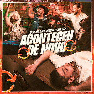 Munhoz e Mariano的專輯Aconteceu de novo (Ao vivo)