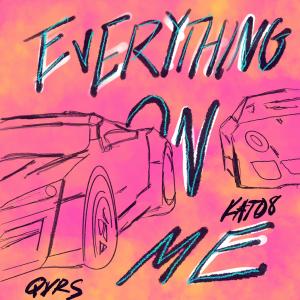收聽QVRS的Everything On Me (feat. Kato8) (Explicit)歌詞歌曲