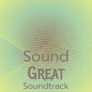 Various Artists的專輯Sound Great Soundtrack