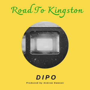Album Road to Kingston oleh DIPO