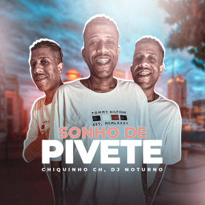 Chiquinho CH的專輯Sonho de Pivete