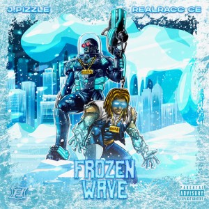 J.Pizzle的專輯Frozen Wave (Explicit)