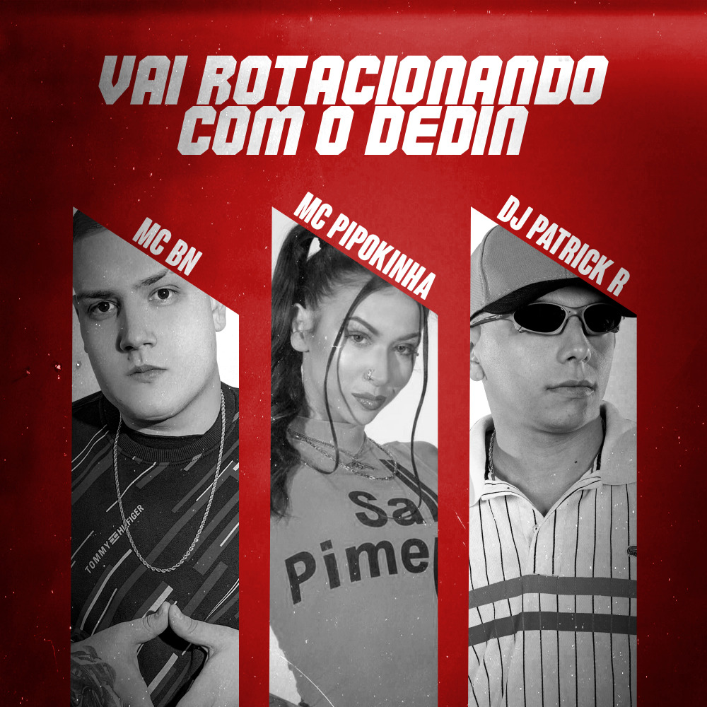 Vai Rotacionando Com o Dedin