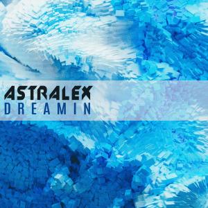 Listen to Dreamin song with lyrics from Astralex