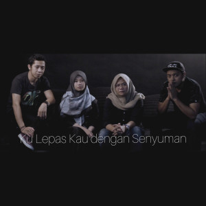 Listen to Ku Lepas Dengan Senyuman song with lyrics from Elfa Azha