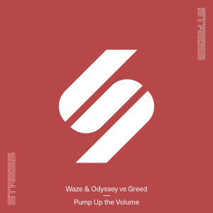 Album Pump Up the Volume (Waze & Odyssey vs Greed) oleh Waze & Odyssey