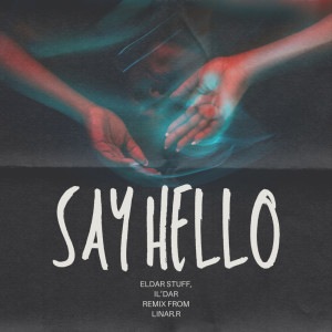 อัลบัม Say Hello ศิลปิน Eldar Stuff