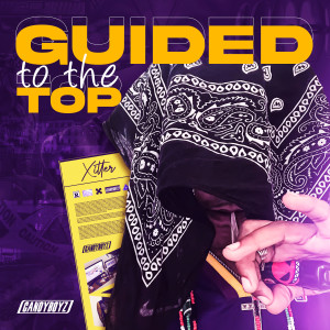Xitter的專輯Guided To The Top (Explicit)
