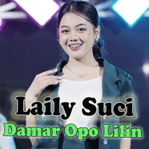 Listen to Damar Opo Lilin song with lyrics from Laily Suci