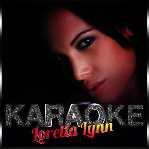 Ameritz Karaoke Entertainment的專輯Karaoke - Loretta Lynn