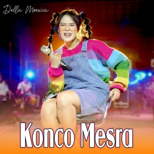 Dengarkan Konco Mesra lagu dari Della Monica dengan lirik