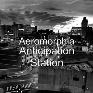 ดาวน์โหลดและฟังเพลง Anticipation Station พร้อมเนื้อเพลงจาก Aeromorphia