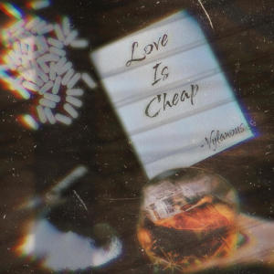 ดาวน์โหลดและฟังเพลง Love Is Cheap (Explicit) พร้อมเนื้อเพลงจาก Vylanous