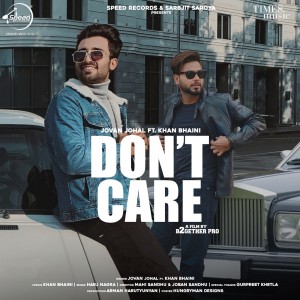ดาวน์โหลดและฟังเพลง Don't Care พร้อมเนื้อเพลงจาก Jovan Johal