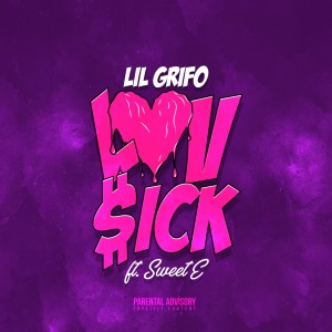 ดาวน์โหลดและฟังเพลง Luv Sick (Explicit) พร้อมเนื้อเพลงจาก Lil Grifo