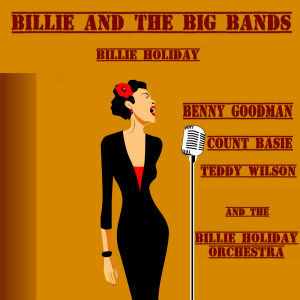 อัลบัม Billie and the Big Bands ศิลปิน Billie Holiday