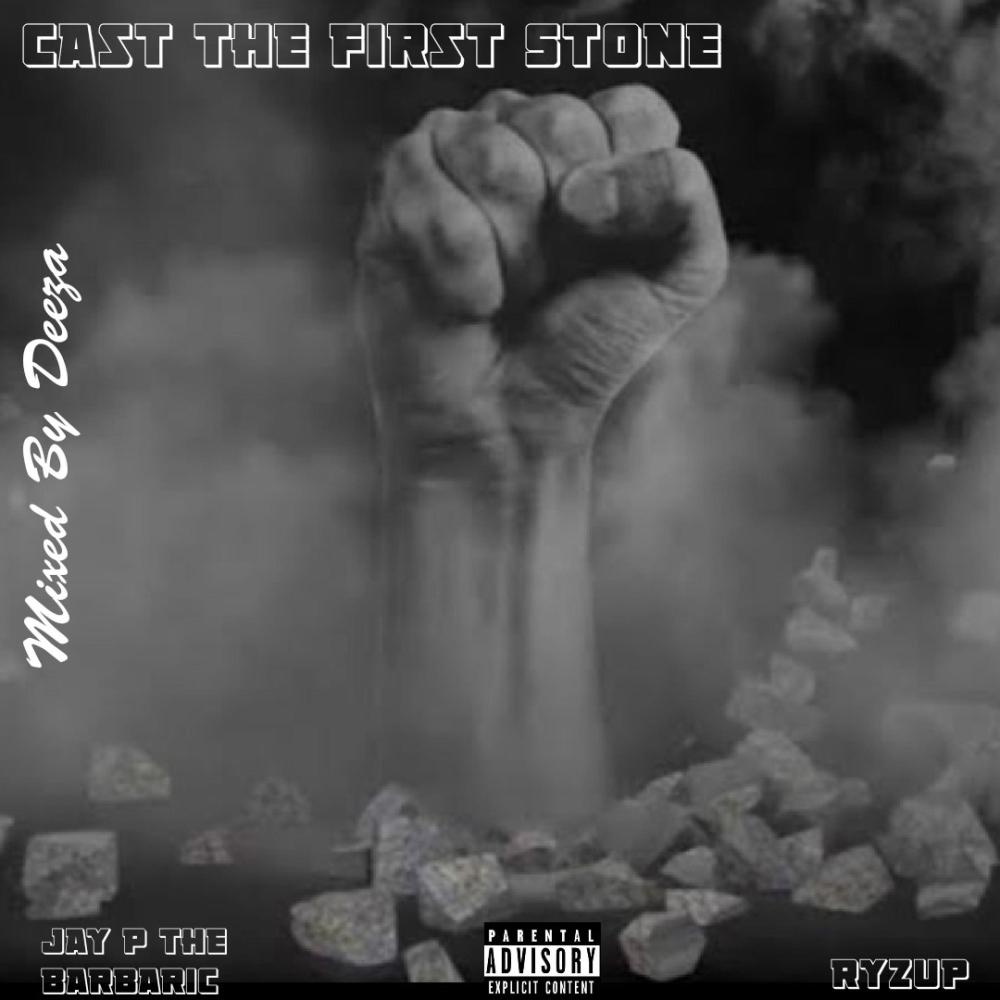 Cast The First Stone (feat. Jay P The Barbaric) (Stone Version) (Explicit)