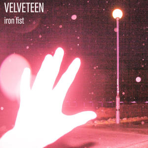 Velveteen的專輯Iron Fist (Kicking Rocks) [Explicit]