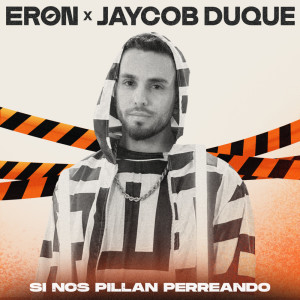 Listen to Si Nos Pillan Perreando song with lyrics from Eron